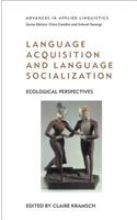 Language Acquisition and Language Socialization