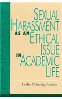 Sexual Harassment as an Ethical Issue in Academic Life
