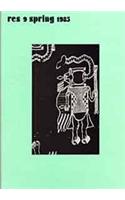Res - Anthropology and Aesthetics, 9, Spring 1985