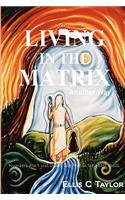 Living in the Matrix
