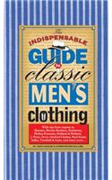 The Indispensable Guide to Classic Men's Clothing