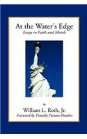 At the Water's Edge - Essays in Faith and Morals