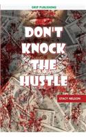 Don't Knock The Hustle