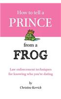How to Tell a Prince from a Frog