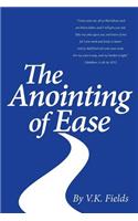 Anointing of Ease