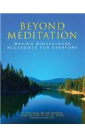 Beyond Meditation