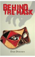 Behind the Mask