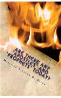 Are There Any Apostles and Prophets Today?