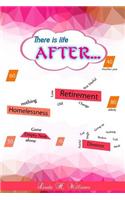 There Is Life After...