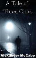 Tale of Three Cities