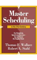 Master Scheduling in the 21st Century