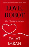 Love, Robot: The Abridged Edition
