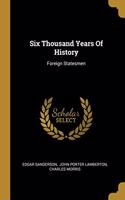 Six Thousand Years Of History