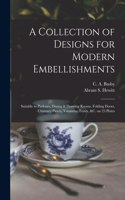 Collection of Designs for Modern Embellishments