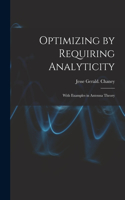 Optimizing by Requiring Analyticity