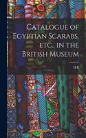 Catalogue of Egyptian Scarabs, etc., in the British Museum