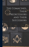 Comacines, Their Predecessors and Their Successors