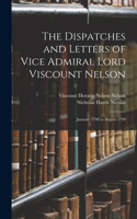 Dispatches and Letters of Vice Admiral Lord Viscount Nelson