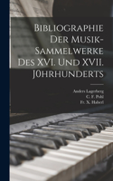 Bibliographie der Musik-Sammelwerke des XVI. und XVII. J0hrhunderts