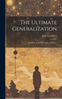 Ultimate Generalization