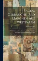 Sagen, Gebräuche Und Märchen Aus Westfalen