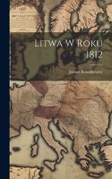 Litwa w roku 1812