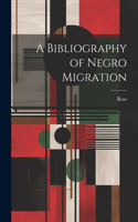 Bibliography of Negro Migration