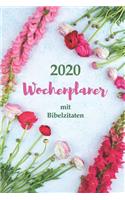 2020 Wochenplaner mit Bibelzitaten - Eine Woche pro Seite: 12 Monate Inspirierender Planer mit Bibelversen