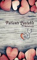 Patients Quotable Notebook: A Journal to collect Funniest Thoughts Patients Say, A Gift for Doctor, Nurse, Organizer, Practitioner, Nurse Graduation (Nurse Notebook)