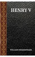 Henry V: By William Shakespeare(128 Classic Books)