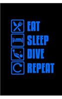 Eat. Sleep. Dive. Repeat: Notebook Journal Diary 110 Lined pages