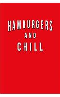 Hamburgers And Chill