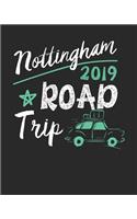 Nottingham Road Trip 2019