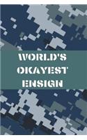 World's Okayest Ensign