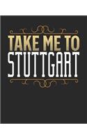 Take Me To Stuttgart