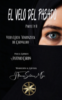 Velo del Pasado. Parte I y II