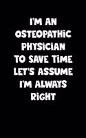 Osteopathic Physician Notebook - Osteopathic Physician Diary - Osteopathic Physician Journal - Funny Gift for Osteopathic Physician
