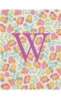 W: Monogram Initial W Notebook for Women and Girls-Bright Floral-120 Pages 8.5 x 11