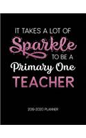 It Takes A Lot of Sparkle to Be A Primary One Teacher 2019-2020 Planner