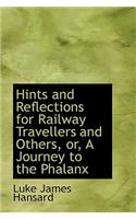 Hints and Reflections for Railway Travellers and Others, Or, a Journey to the Phalanx