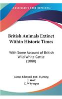 British Animals Extinct Within Historic Times