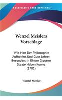 Wenzel Meislers Vorschlage