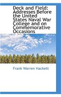 Deck and Field: Addresses Before the United States Naval War College and on Commemorative Occasions