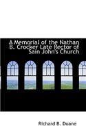 A Memorial of the Nathan B. Crocker Late Rector of Sain John's Church