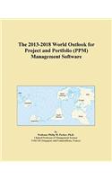 The 2013-2018 World Outlook for Project and Portfolio (Ppm) Management Software