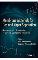 Membrane Materials for Gas and Separation