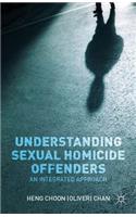 Understanding Sexual Homicide Offenders