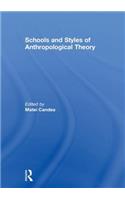 Schools and Styles of Anthropological Theory