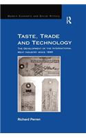 Taste, Trade and Technology