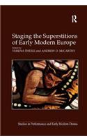 Staging the Superstitions of Early Modern Europe